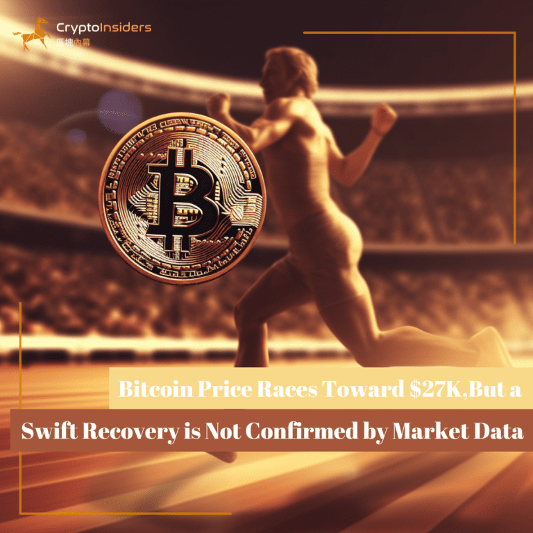 Bitcoin Price Races Toward $27K, But a Swift Recovery is Not Confirmed by Market Data