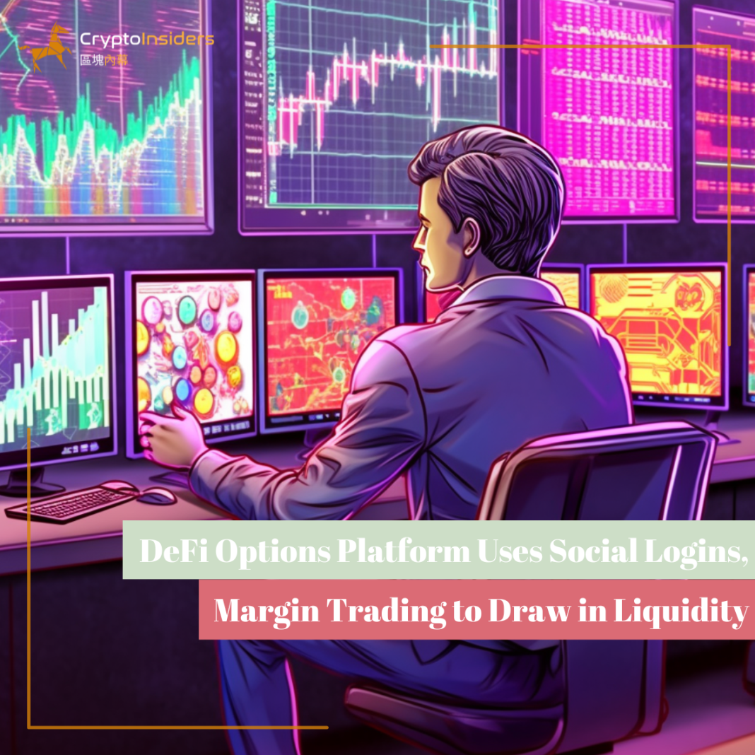 DeFi-Options-Platform-Uses-Social-Logins-Margin-Trading-to-Draw-in-Liquidity-Crypto-Insiders-Hong-Kong-Blockchain-News