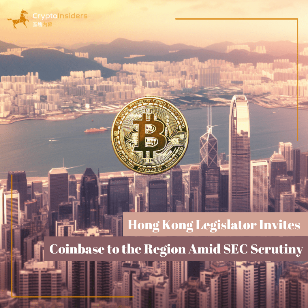 Hong-Kong-Legislator-Invites-Coinbase-to-the-Region-Amid-SEC-Scrutiny-Crypto-Insiders-Hong-Kong-Blockchain-News