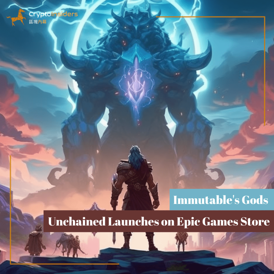 Immutables-Gods-Unchained-Launches-on-Epic-Games-Store-Crypto-Insiders-Hong-Kong-Blockchain-News