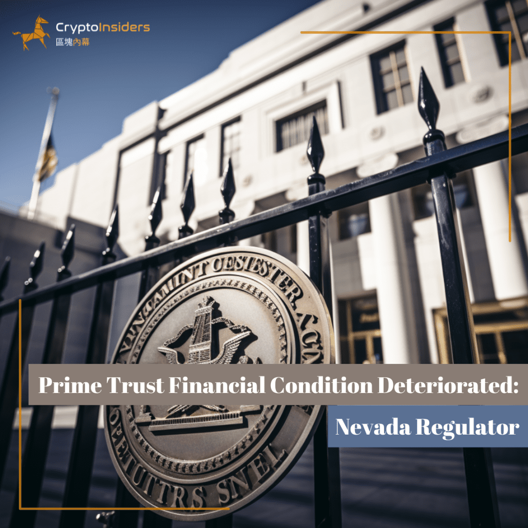 Prime Trust Financial Condition Deteriorated Nevada Regulator-Crypto Insiders Hong Kong Blockchain News