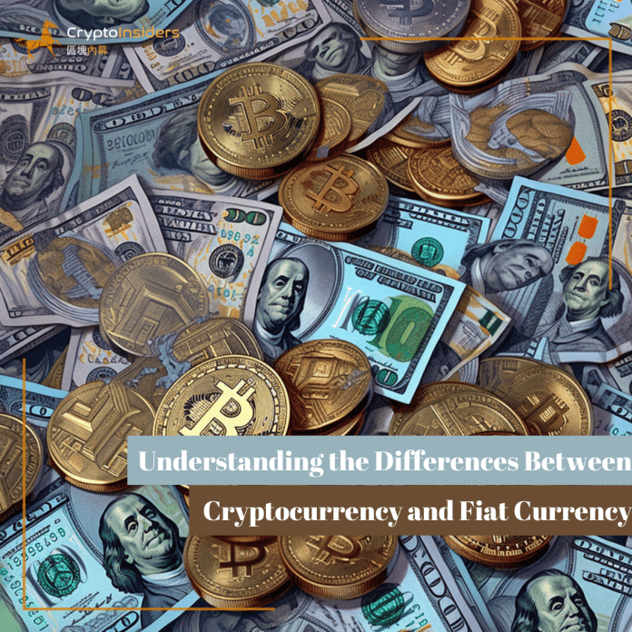Understanding the Differences Between Cryptocurrency and Fiat Currency - Crypto Insiders