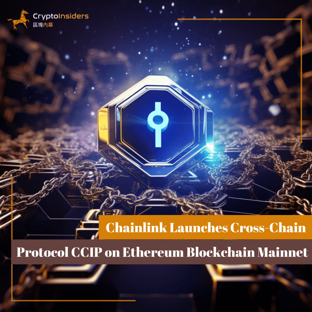 Chainlink-Launches-Cross-Chain-Protocol-CCIP-on-Ethereum-Blockchain-Mainnet-Crypto-Insiders-Hong-Kong-Blockchain-News