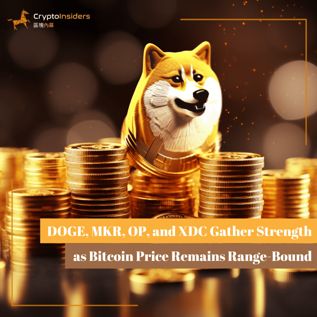 DOGE-MKR-OP-and-XDC-Gather-Strength-as-Bitcoin-Price-Remains-Range-Bound-Crypto-Insiders-Hong-Kong-Blockchain-News