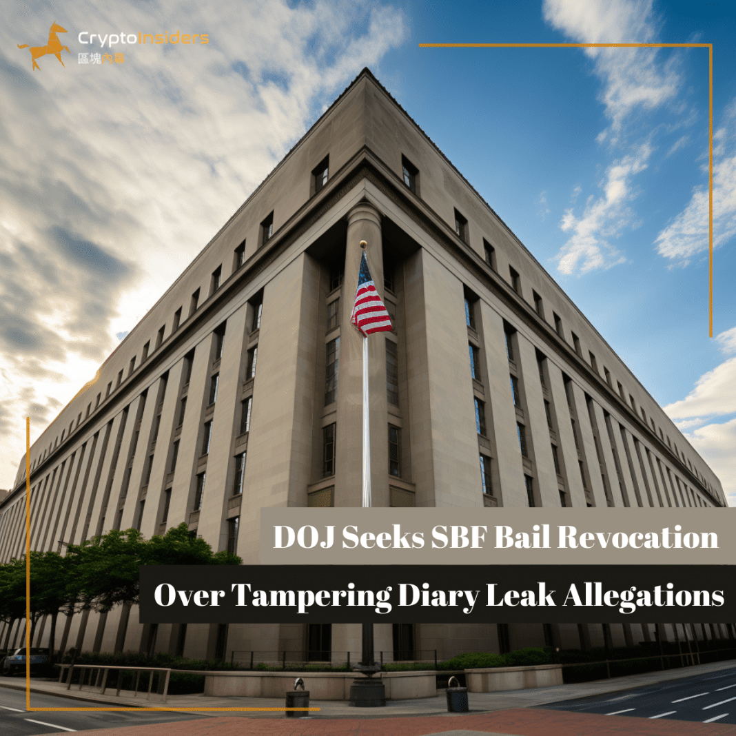 DOJ-Seeks-SBF-Bail-Revocation-Over-Tampering-Diary-Leak-Allegations-Crypto-Insiders-Hong-Kong-Blockchain-News