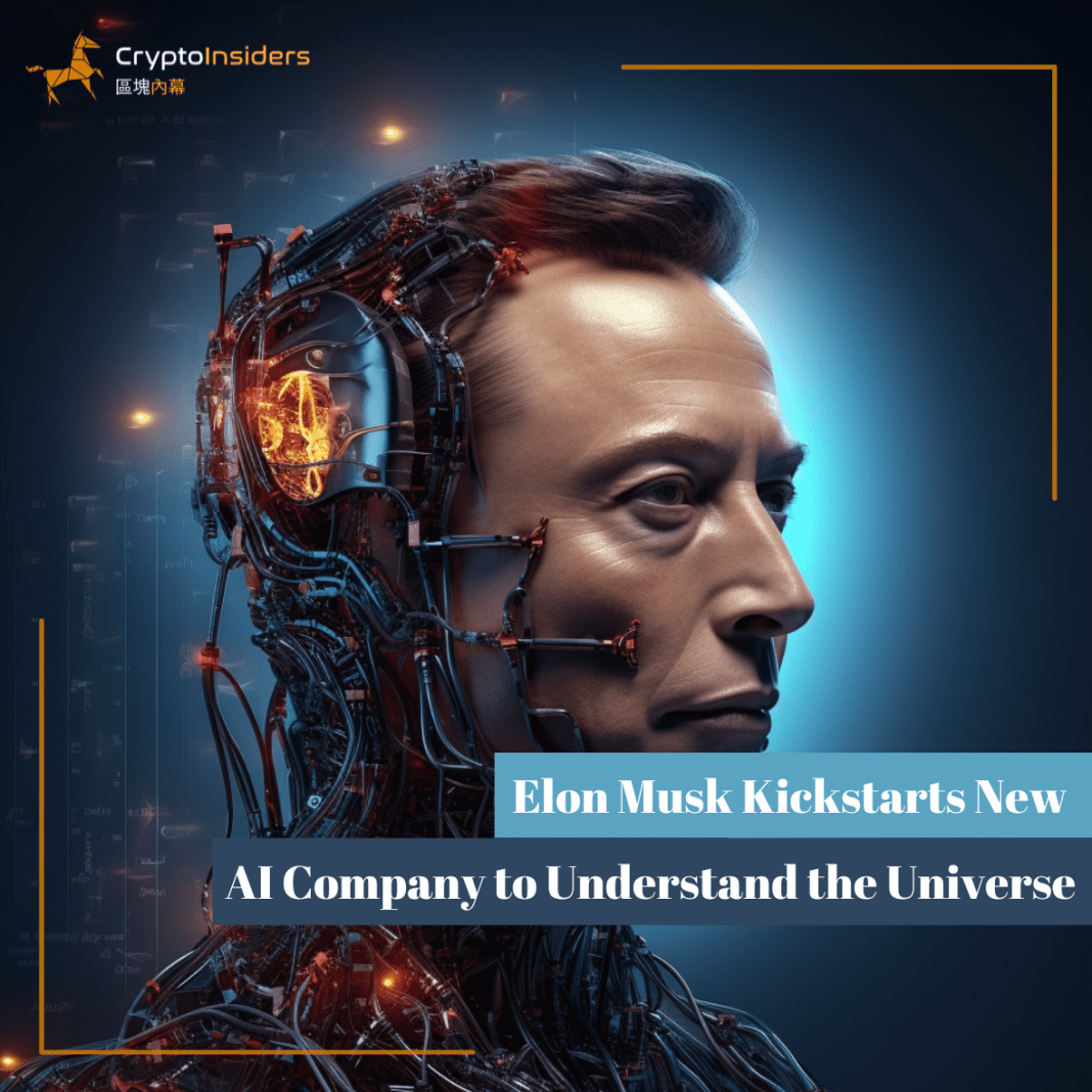 Elon-Musk-Kickstarts-New-AI-Company-to-Understand-the-Universe-Crypto-Insiders-Hong-Kong-Blockchain-News
