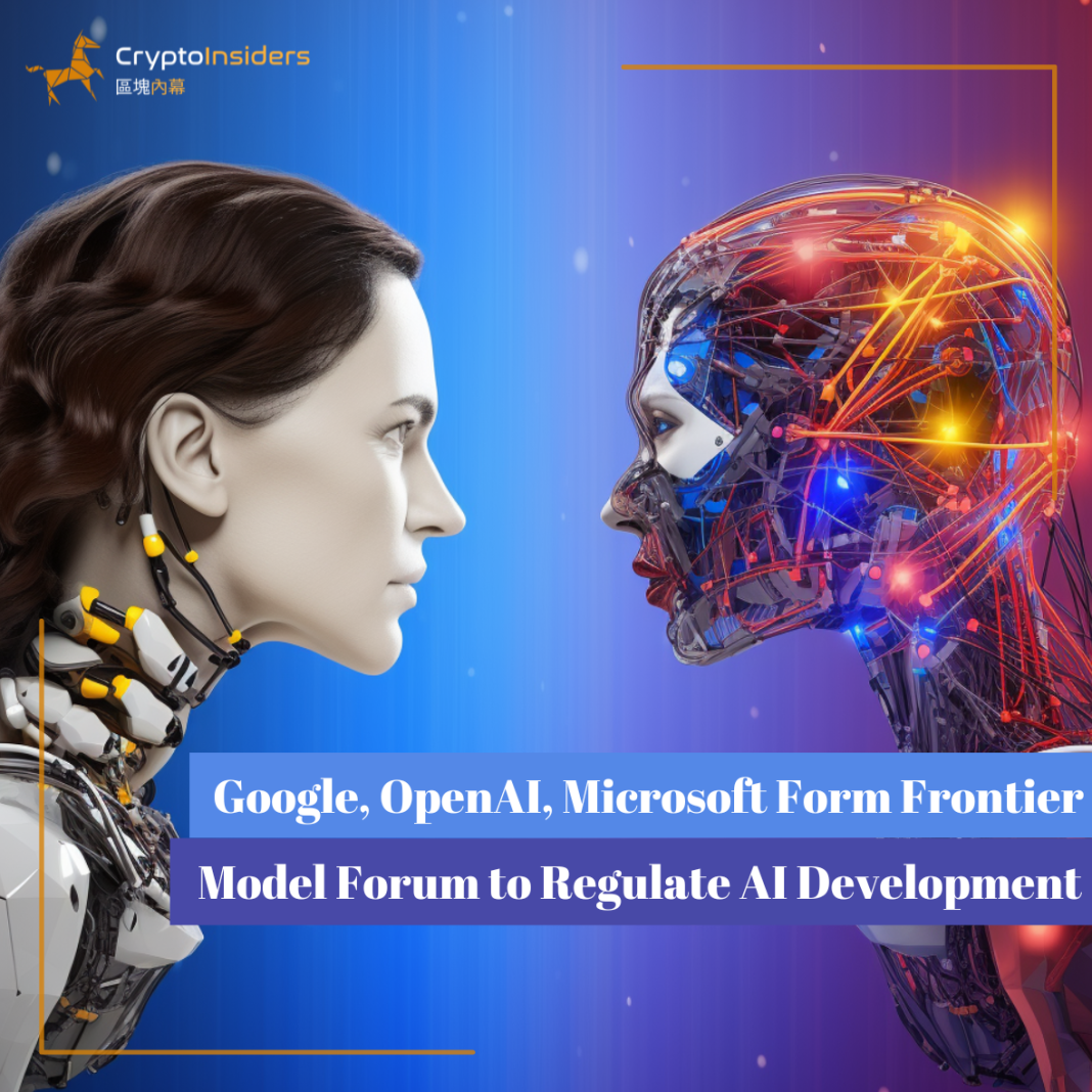 Google-OpenAI-Microsoft-Form-Frontier-Model-Forum-to-Regulate-AI-Development-Crypto-Insiders-Hong-Kong-Blockchain-News