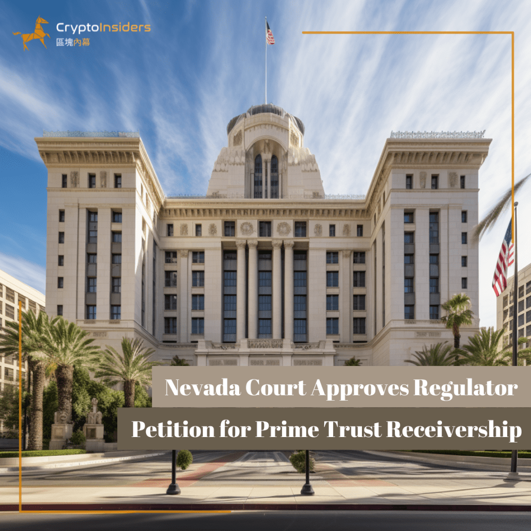 Nevada-Court-Approves-Regulator-Petition-for-Prime-Trust-Receivership-Crypto-Insiders-Hong-Kong-Blockchain-News