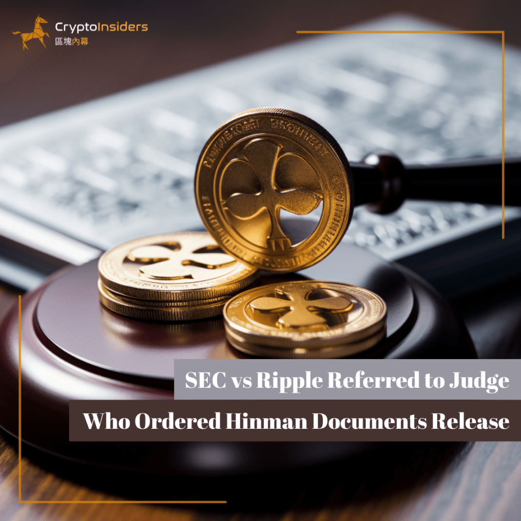 SEC-vs-Ripple-Referred-to-Judge-Who-Ordered-Hinman-Documents-Release-Crypto-Insiders-Hong-Kong-Blockchain-News