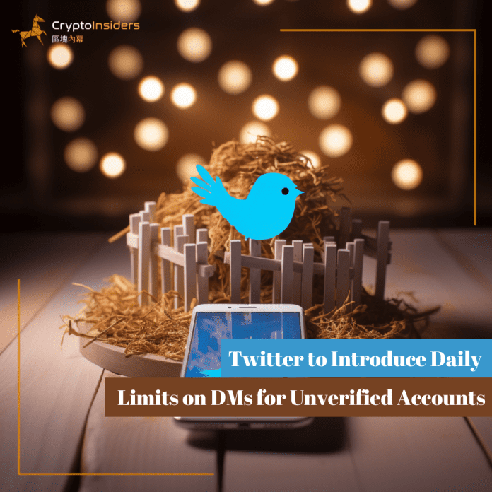 Twitter-to-Introduce-Daily-Limits-on-DMs-for-Unverified-Accounts-Crypto-Insiders-Hong-Kong-Blockchain-News-1