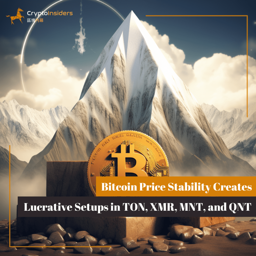 Bitcoin-Price-Stability-Creates-Lucrative-Setups-in-TON-XMR-MNT-and-QNT-Crypto-Insiders-Hong-Kong-Blockchain-News