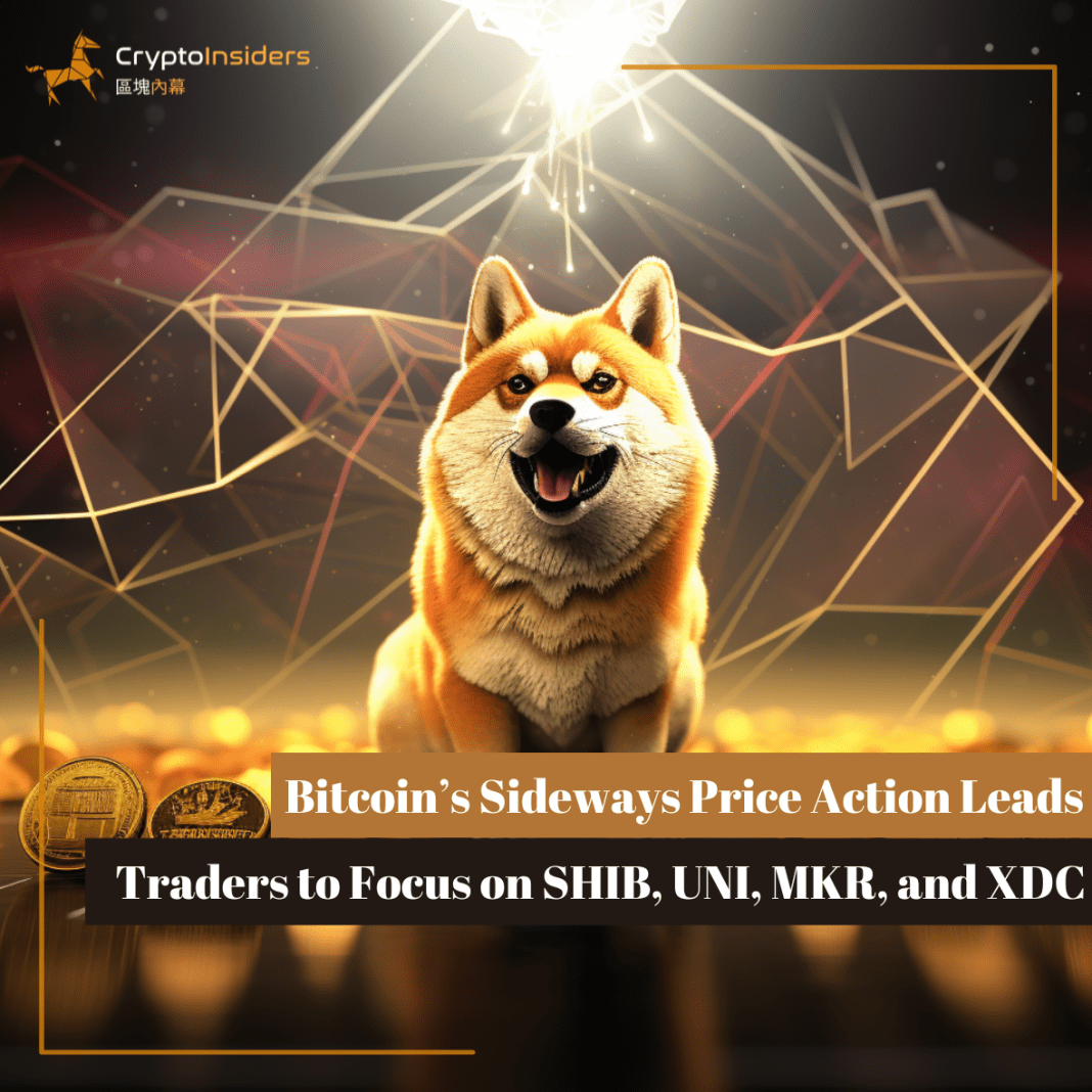 Bitcoins-Sideways-Price-Action-Leads-Traders-to-Focus-on-SHIB-UNI-MKR-and-XDC-Crypto-Insiders-Hong-Kong-Blockchain-News