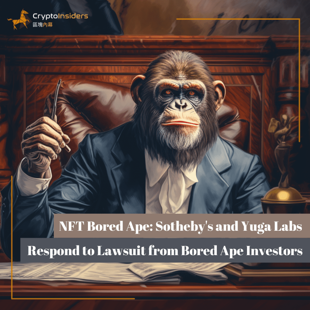 NFT-Bored-Ape-Sothebys-and-Yuga-Labs-Respond-to-Lawsuit-from-Bored-Ape-Investors-Crypto-Insiders-Hong-Kong-Blockchain-News