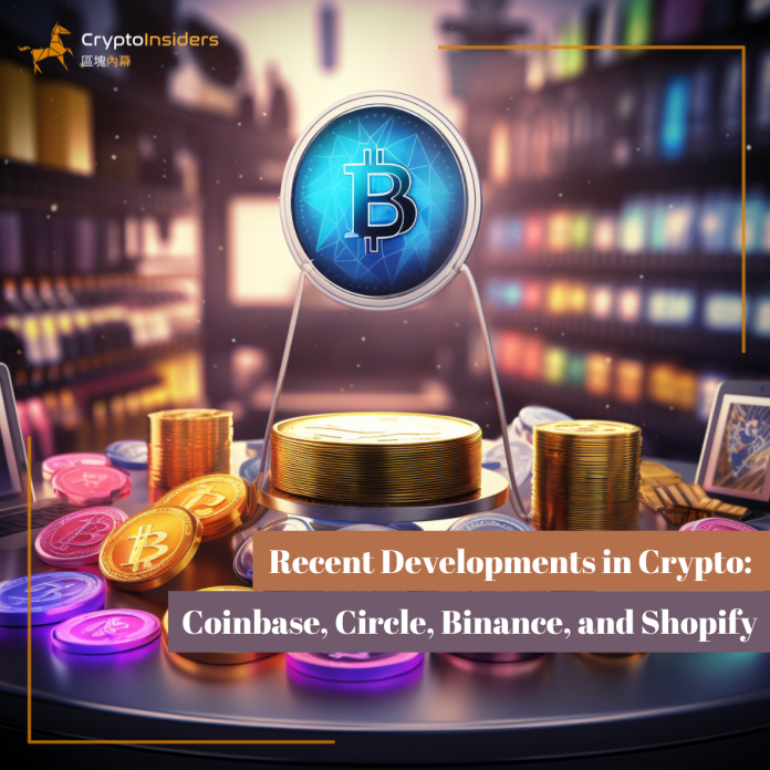 Recent-Developments-in-Crypto-Coinbase-Circle-Binance-and-Shopify-Crypto-Insiders-Hong-Kong-Blockchain-News