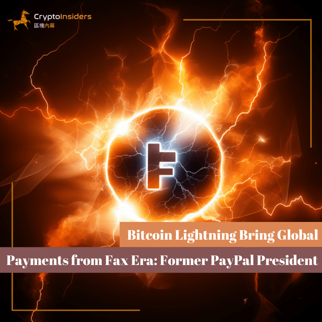 Bitcoin-Lightning-Bring-Global-Payments-from-Fax-Era-Former-PayPal-President-Crypto-Insiders-Hong-Kong-Blockchain-News