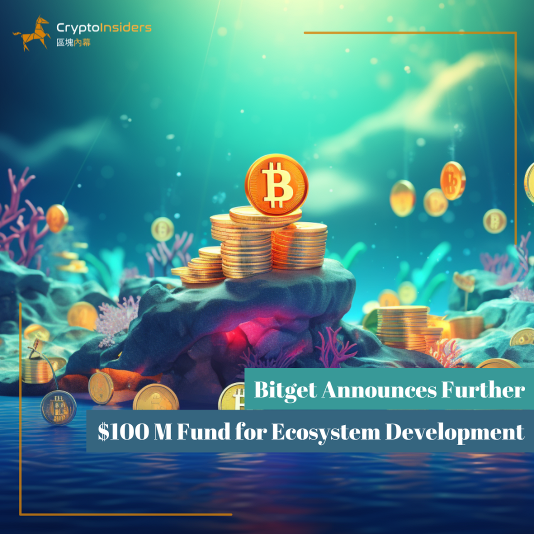 Bitget-Announces-Further-100-M-Fund-for-Ecosystem-Development-Crypto-Insiders-Hong-Kong-Blockchain-News