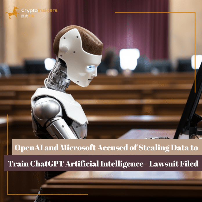 OpenAI-and-Microsoft-Accused-of-Stealing-Data-to-Train-ChatGPT-Artificial-Intelligence-Lawsuit-Filed-Crypto-Insiders-Hong-Kong-Blockchain-News