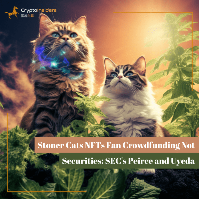 Stoner Cats NFTs Fan Crowdfunding Not Securities SEC's Peirce and Uyeda- Crypto Insiders Hong Kong Blockchain News