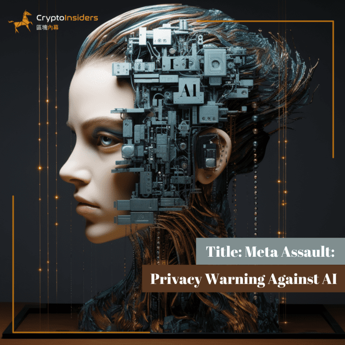 Title-Meta-Assault-Privacy-Warning-Against-AI-Crypto-Insiders-Hong-Kong-Blockchain-News